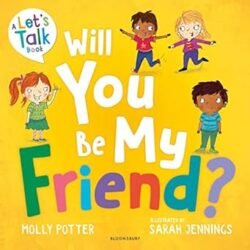 Will You Be My Friend?
