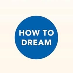 How To Dream