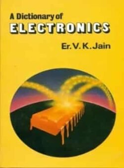 A Dictionary Of Electronics