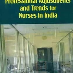 Ward Management And Supervision And Professional Adjustments And Trends  For  Nurses In India