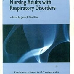 Fundamental Aspects Of Nursing Adults With Respiratory Disorders