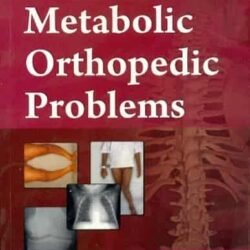 Metabolic Orthopedic Problems