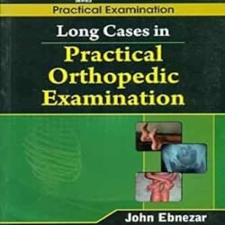 Long Cases In Practicalorthopedic Examination