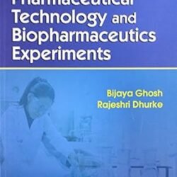 Laboratory Manual For Pharmaceutical Technology And Biopharmaceutics Experiments
