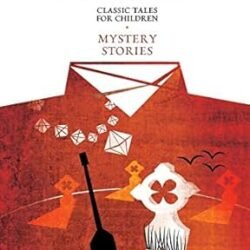 Classic Tales For Children : Mystery Stories