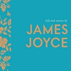 Selected Stories By James Joyce