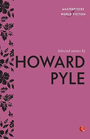 Selected Stories By Howard Pyle