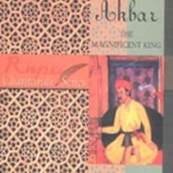 Akbar: The Magnificent King