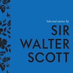 Selected Stories By Sir Walter Scott