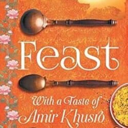 Feast With A Taste Of Amir Khusro