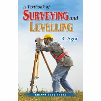 A Textbook of Surveying and Levelling