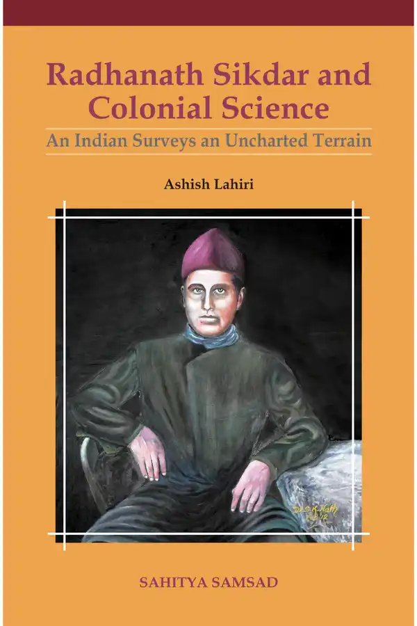 Radhanath Sikdar And Colonial Science