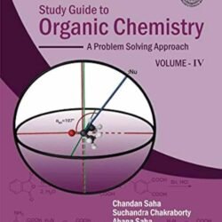 Study Guide To Organic Chemistry : A Problem Solving Approach, Volume 4
