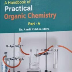 A Handbook Of Practical Organic Chemistry, Part – A