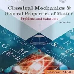 Classical Mechanics & General Properties Of Matter : Problems And Solution