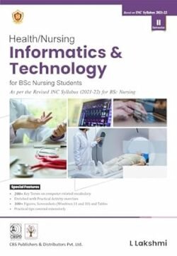 Health Nursing Informatics And Technology For Bsc Nursing Students II Semester Based On Inc Syllabus 2021-2022