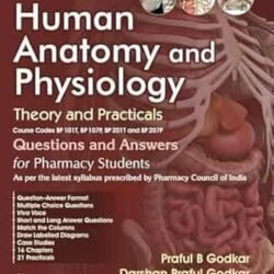 Human Anatomy And Physiology Theory And Practicals Questions And Answers For Pharmacy Students