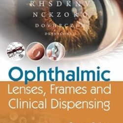 Ophthalmic Lenses Frames And Clinical Dispensing