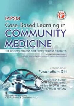 Iapsm Case Based Learning In Community Medicine For Undergraduate And Postgraduate Students
