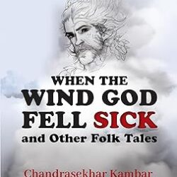 When The Wind God Fell Sick And Other Folk Tales
