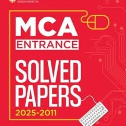 MCA Entrance Solved Papers (2025-2011)
