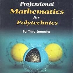 Professional Mathematics For Polytechnics For Third Semester