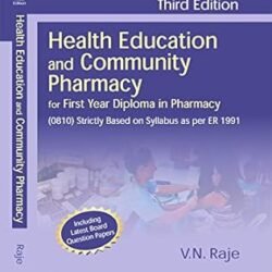 Health Education And Community Pharmacy For First Year Diploma In Pharmacy