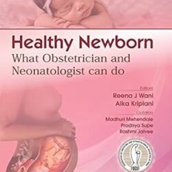 Healthy Newborn What Obstetrician And Neonatologist Can Do