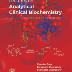 Lectures On Analytical Clinical Biochemistry : Towards Skill Enhancement