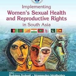 Implementing Womens Sexual Health And Reproductive Rights In South Asia
