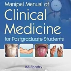 Manipal Manual Of Clinical Medicine For Postgraduate Students