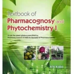 Textbook Of Pharmacognosy And Phytochemistry I