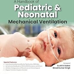 A Handbook Of Pediatric And Neonatal Mechanical Ventilation