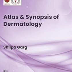 Atlas And Synopsis Of Dermatology