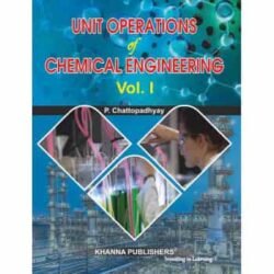 Unit Operations of Chemical Engineers Volume 1