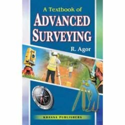 A Text Book of Advanced Surveying