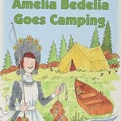 Amelia Bedelia Goes Camping Level 2