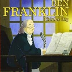 Ben Franklin Thinks Big