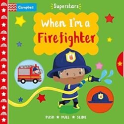 Superstars: When Im A Firefighter