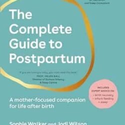 Complete Guide To Postpartum