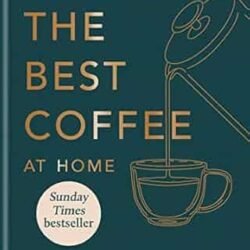 How To Make The Best Coffee