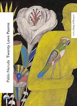 Twenty Love Poems And A Song Of Despair