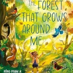 The Forest That Grows Around Me  (Look Closer)