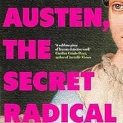 Jane Austen, The Secret Radical