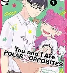 You And I Are Polar Opposites Volume 1