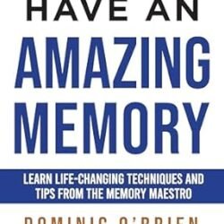 You Can Have An Amazing Memory