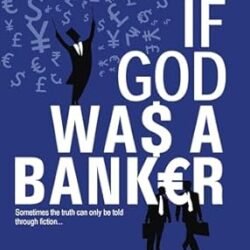 If God Was A Banker