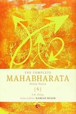 The Complete Mahabharata Volume 6 - Drona Parva