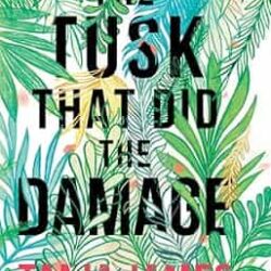 The Tusk That Did The Damage