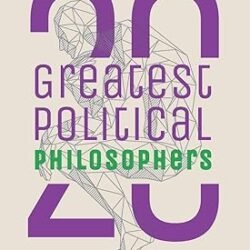 20 Greatest Political Philosophers